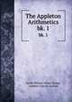 The Appleton Arithmetics. bk. 1, Jacob William Albert Young, Lambert Lincoln Jackson 