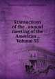 Transactions of the . annual meeting of the American ., Volume 33, American Laryngological Association 