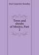 Trees and shrubs of Mexico, Part 2, Paul Carpenter Standley 