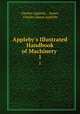Appleby`s Illustrated Handbook of Machinery .. 1, Charles Appleby , James, Charles James Appleby 