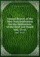 Annual Report of the New-York Institution for the Instruction of the Deaf and Dumb. nos. 35-41, New-York Institution for the Instruction of the Deaf and Dumb 