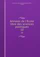 Annales de l`Ecole libre des sciences politiques. 10, Ecole libre des sciences politiques (Paris, France) 