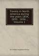 Travels in North America during the years 1834, 1835 & 1836 ., Volume 1, Sir Charles Augustus Murray 
