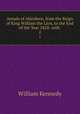 Annals of Aberdeen, from the Reign of King William the Lion, to the End of the Year 1818: with .. 2, William Kennedy 