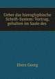 Ueber das hieroglyphische Schrift-System: Vortrag, gehalten im Saale des ., Georg Ebers 