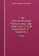 Travels through France and Italy: with a particular description of ., Volume 2, Tobias George Smollett 