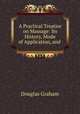 A Practical Treatise on Massage: Its History, Mode of Application, and ., Douglas Graham 