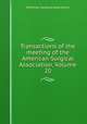 Transactions of the meeting of the American Surgical Association, Volume 20, American Surgical Association 