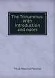 The Trinummus: With introduction and notes, Titus Maccius Plautus 