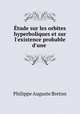 tude sur les orbites hyperboliques et sur l`existence probable d`une ., Philippe Auguste Breton 