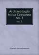 Archaeologia Nova Caesarea. no. 3, Charles Conrad Abbott 