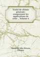 Trait de chimie gnrale: comprenant les applications de cette ., Volume 6, 