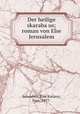 Der heilige skarabaus; roman von Else Jerusalem, 