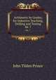 Arithmetic by Grades, for Inductive Teaching, Drilling and Testing. bk. 7, 