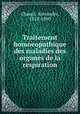 Traitement homoeopathique des maladies des organes de la respiration, 