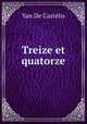 Treize et quatorze, 