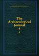 The Archaeological Journal. 4, Royal Archaeological Institute of Great Britain and Ireland , Royal Archaeological Institute of Great Britain and Ireland Central Committee 