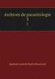 Archives de parasitologie. 3, 
