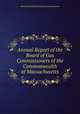 Annual Report of the Board of Gas Commissioners of the Commonwealth of Massachusetts, Massachusetts Board of Gas Commissioners 