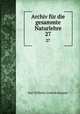 Archiv fr die gesammte Naturlehre. 27, Karl Wilhelm Gottlob Kastner 