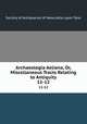 Archaeologia Aeliana, Or, Miscellaneous Tracts Relating to Antiquity. 11-12, Society of Antiquaries of Newcastle upon Tyne 