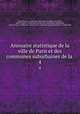 Annuaire statistique de la ville de Paris et des communes suburbaines de la .. 4, 