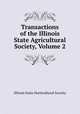 Transactions of the Illinois State Agricultural Society, Volume 2, Illinois State Horticultural Society 
