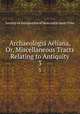 Archaeologia Aeliana, Or, Miscellaneous Tracts Relating to Antiquity. 3, Society of Antiquaries of Newcastle upon Tyne 