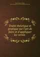 Trait thorique et pratique sur l`art de faire et d`appliquer les vernis ., 