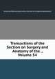 Transactions of the Section on Surgery and Anatomy of the ., Volume 54, American Medical Association. Section on Surgery and Anatomy 