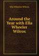 Around the Year with Ella Wheeler Wilcox, Ella Wheeler Wilcox 