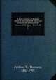 A short account of Romsey abbey; a description of fabric and notes on the history of the convent of SS. Mary & Ethelfleda. 27, Perkins, T. (Thomas), 1842-1907 