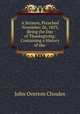 A Sermon, Preached November 26, 1829, Being the Day of Thanksgiving: Containing a History of the ., John Overton Choules 