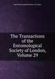The Transactions of the Entomological Society of London, Volume 29, Royal Entomological Society of London 