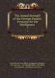 The Armed Strength of the German Empire: Prepared for the Intelligence .. 1, Great Britain War Office. Intelligence Division, J.M. Grierson , C.W. Bowdler Bell , War Office, Great Britain, Intelligence Division 