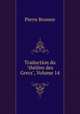 Traduction du "thtre des Grecs", Volume 14, Pierre Brumoy 