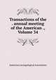 Transactions of the . annual meeting of the American ., Volume 34, American Laryngological Association 
