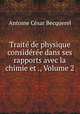 Trait de physique considre dans ses rapports avec la chimie et ., Volume 2, 