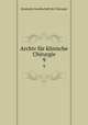 Archiv fr klinische Chirurgie. 9, 