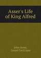 Asser`s Life of King Alfred, John Asser, Lionel Cecil Jane 