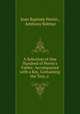 A Selection of One Hundred of Perrin`s Fables: Accompanied with a Key, Containing the Text, a ., Jean Baptiste Perrin , Anthony Bolmar 