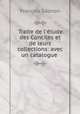 Traite de l`tude des Conciles et de leurs collections: avec un catalogue ., 