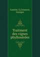 Traitment des vignes phylloxres, Gastine, G,Couanon, Georges 