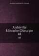 Archiv fr klinische Chirurgie. 48, 