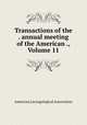 Transactions of the . annual meeting of the American ., Volume 11, American Laryngological Association 