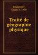 Trait de gographie physique, Boulangier, Edgar, b. 1850 