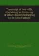 Transcript of two rolls, containing an inventory of effects formly belonging to Sir John Fastolfe, Amyot, Thomas, 1775-1850. ed,Society of Antiquaries of London,Wilbraham, George Fortescue. PRO 