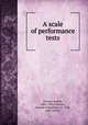 A scale of performance tests, Pintner, Rudolf, 1884-1942,Paterson, Donald Gildersleeve, b. 1892, joint author 