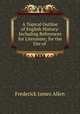 A Topical Outline of English History: Including References for Literature; for the Use of ., Frederick James Allen 