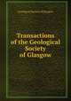 Transactions of the Geological Society of Glasgow, Geological Society of Glasgow 